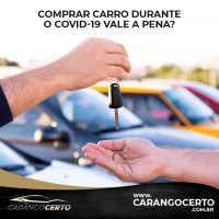 COMPRAR CARRO DURANTE O COVID- 19 VALE A PENA?