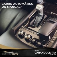 CARRO AUTOMÁTICO OU MANUAL?